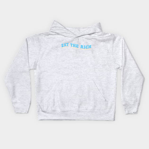 Eat the Rich Kids Hoodie by Jackal Heart Designs